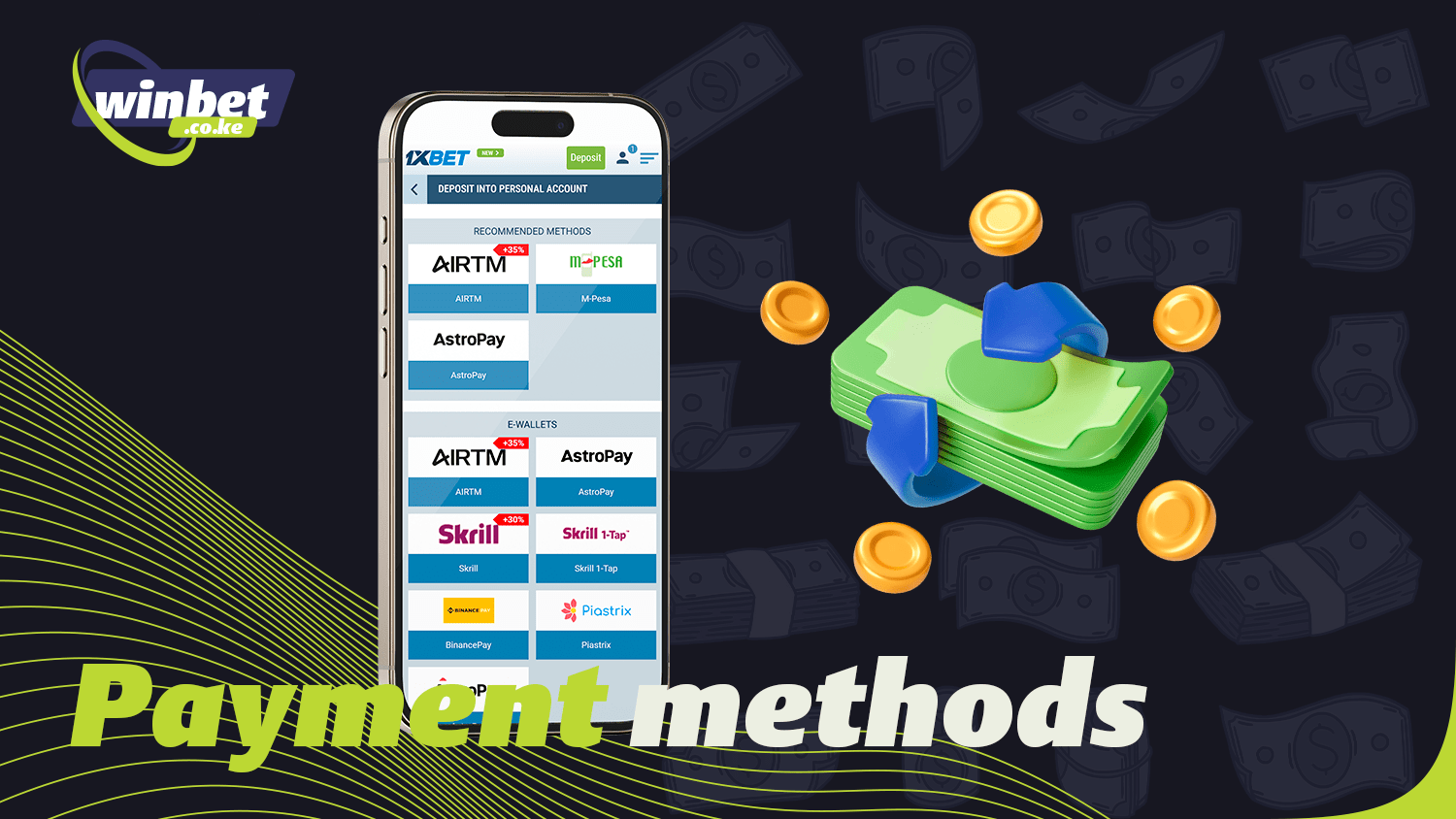 You can use various payment methods in the 1xBet app